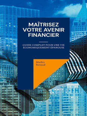 cover image of Maîtrisez Votre Avenir Financier